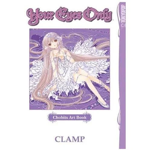 Chobits Art Book: Your Eyes Only [Book]